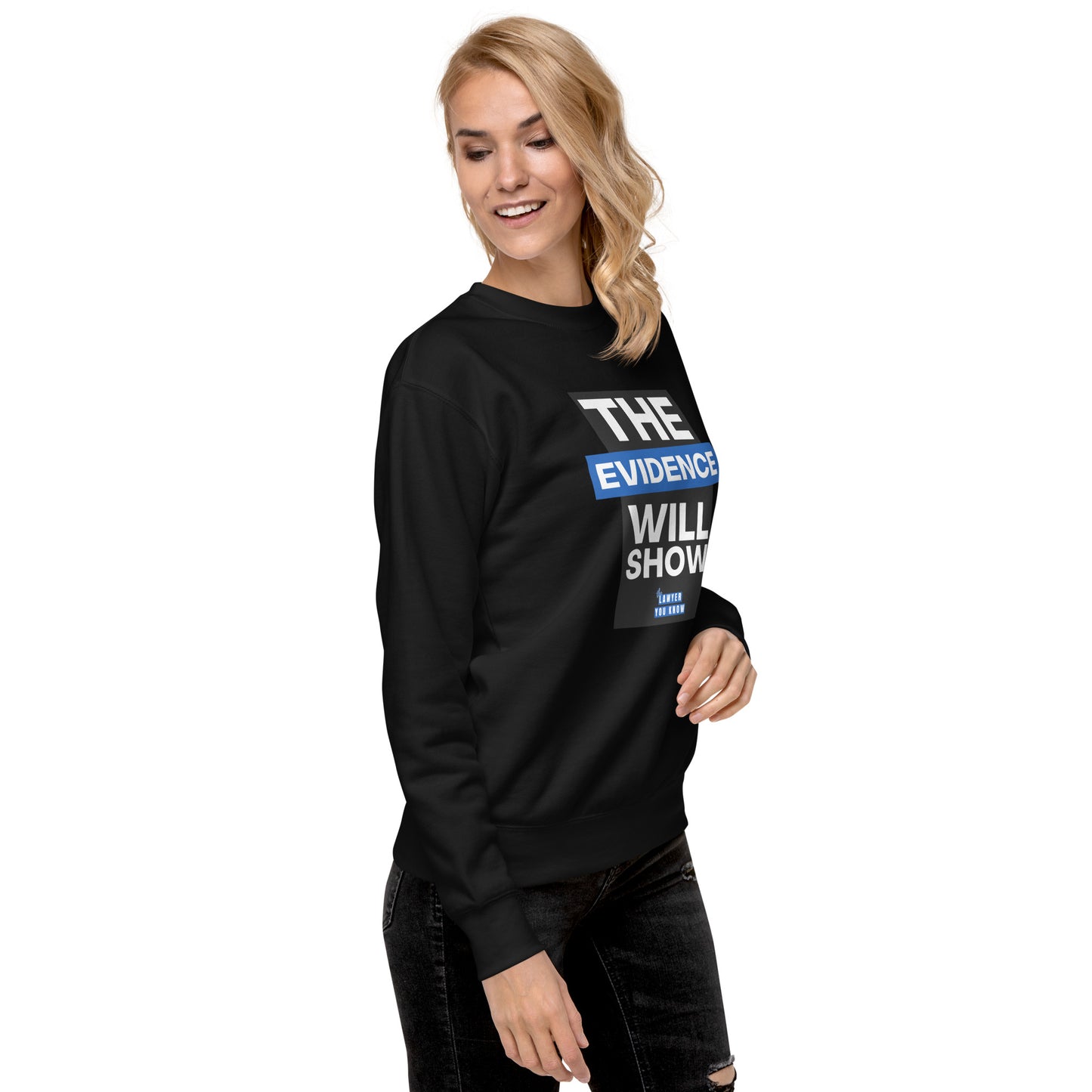 The Evidence Will Show Crewneck Sweatshirt
