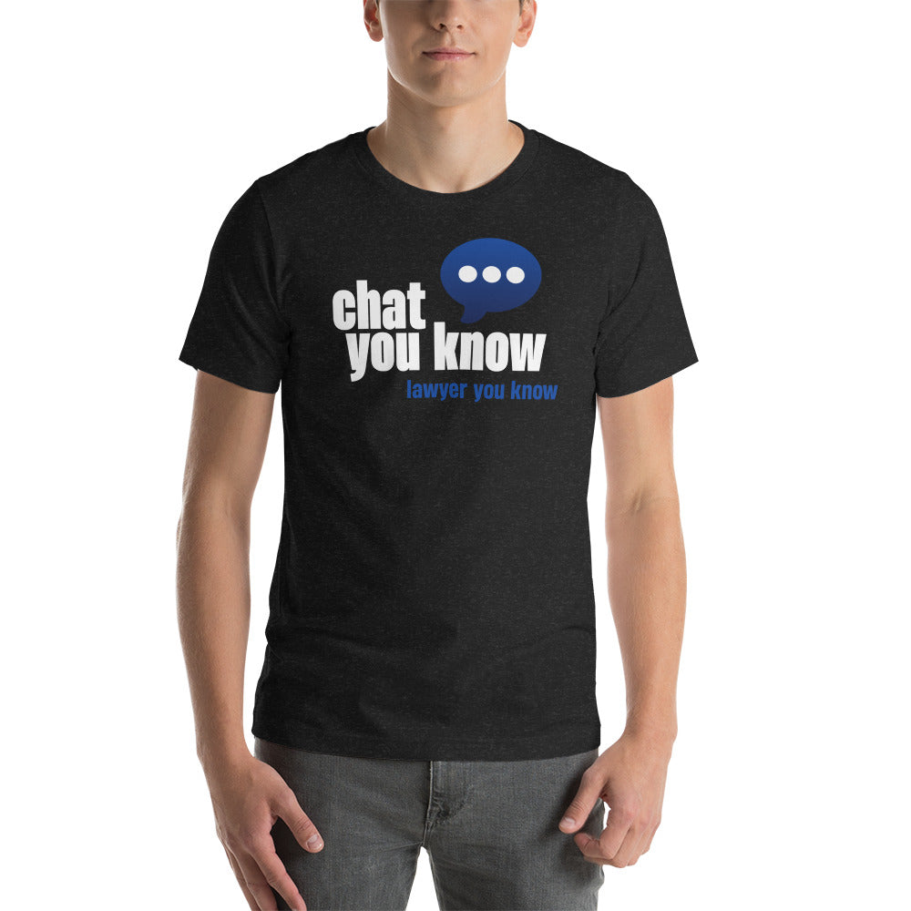 Chat You Know Unisex t-shirt